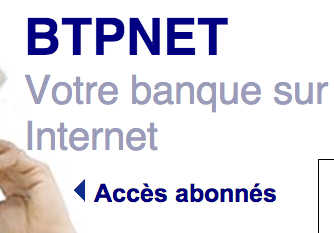 BTP Banque : mon compte BTPNET - Accès sur www.btpnet.tm.fr