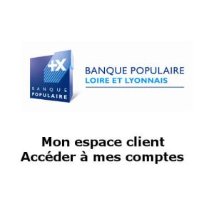 www.loirelyonnais.banquepopulaire.fr Mon compte Cyberplus