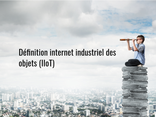 Definition_internet_industriel_des_objets_IIoT.png