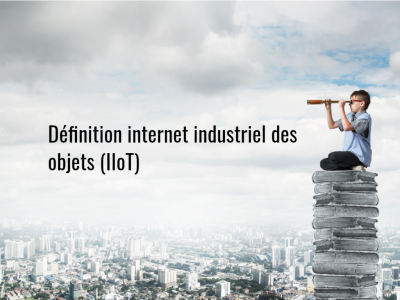 Definition_internet_industriel_des_objets_IIoT.png